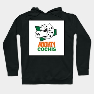 Mighty cochis Hoodie